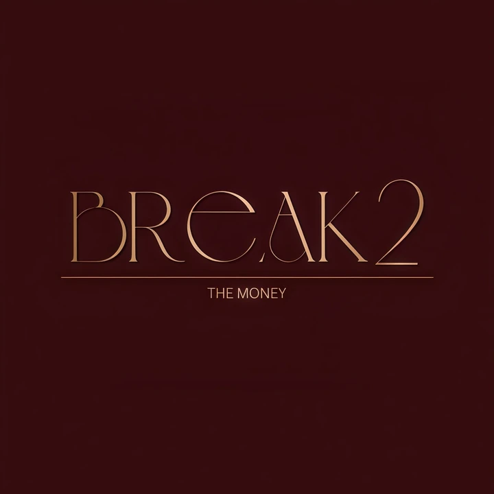 BREAK 2 THE MONEY